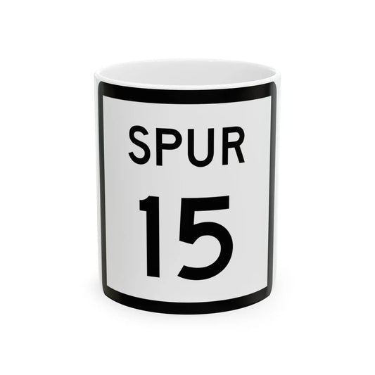 Texas Spur 15 (Texas) (Road Sign) White Coffee Mug 11oz - Go Mug Yourself