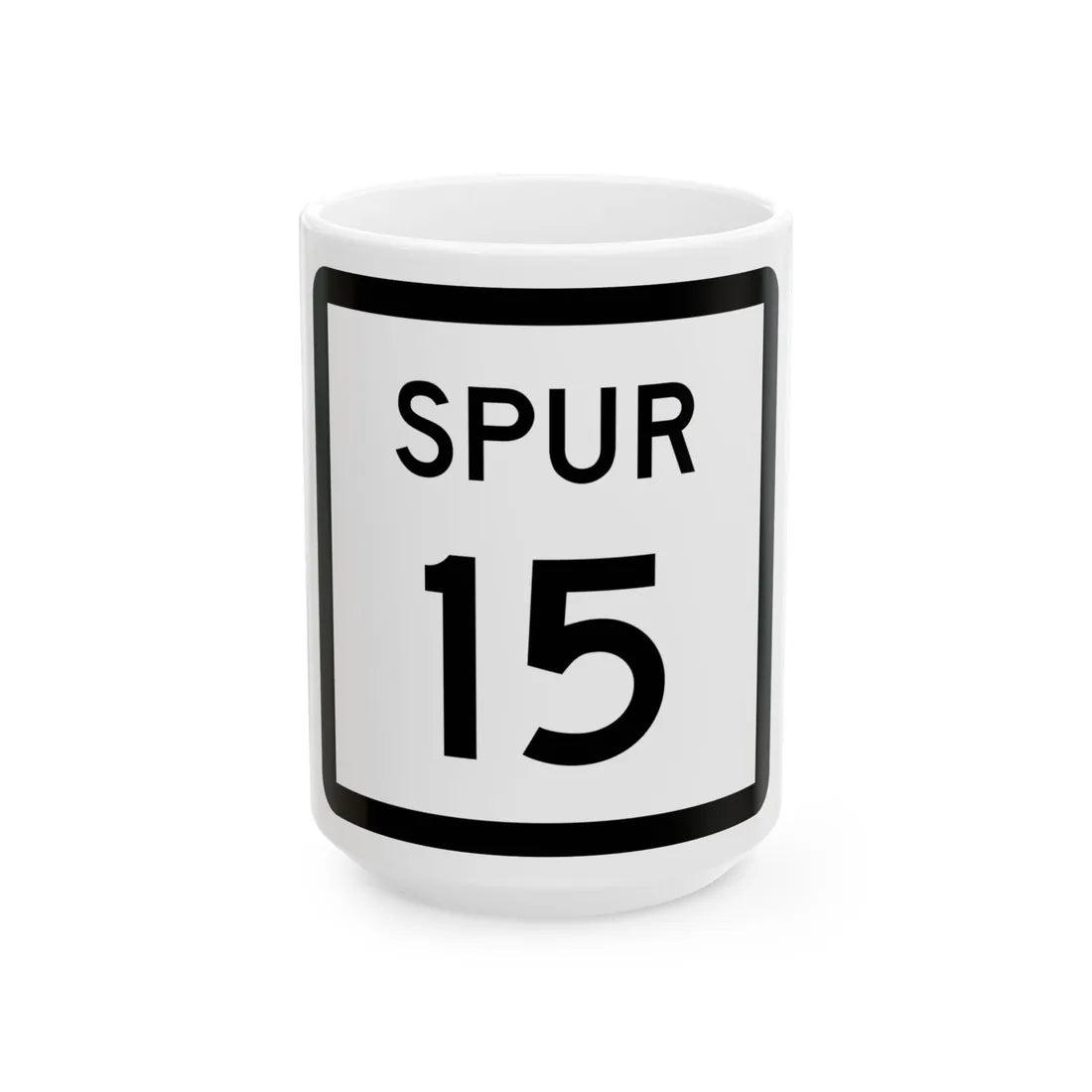 Texas Spur 15 (Texas) (Road Sign) White Coffee Mug 15oz - Go Mug Yourself