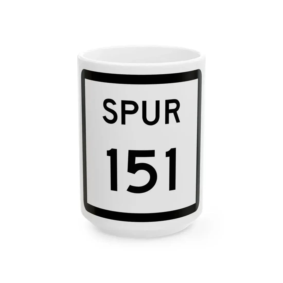 Texas Spur 151 (Texas) (Road Sign) White Coffee Mug 15oz - Go Mug Yourself