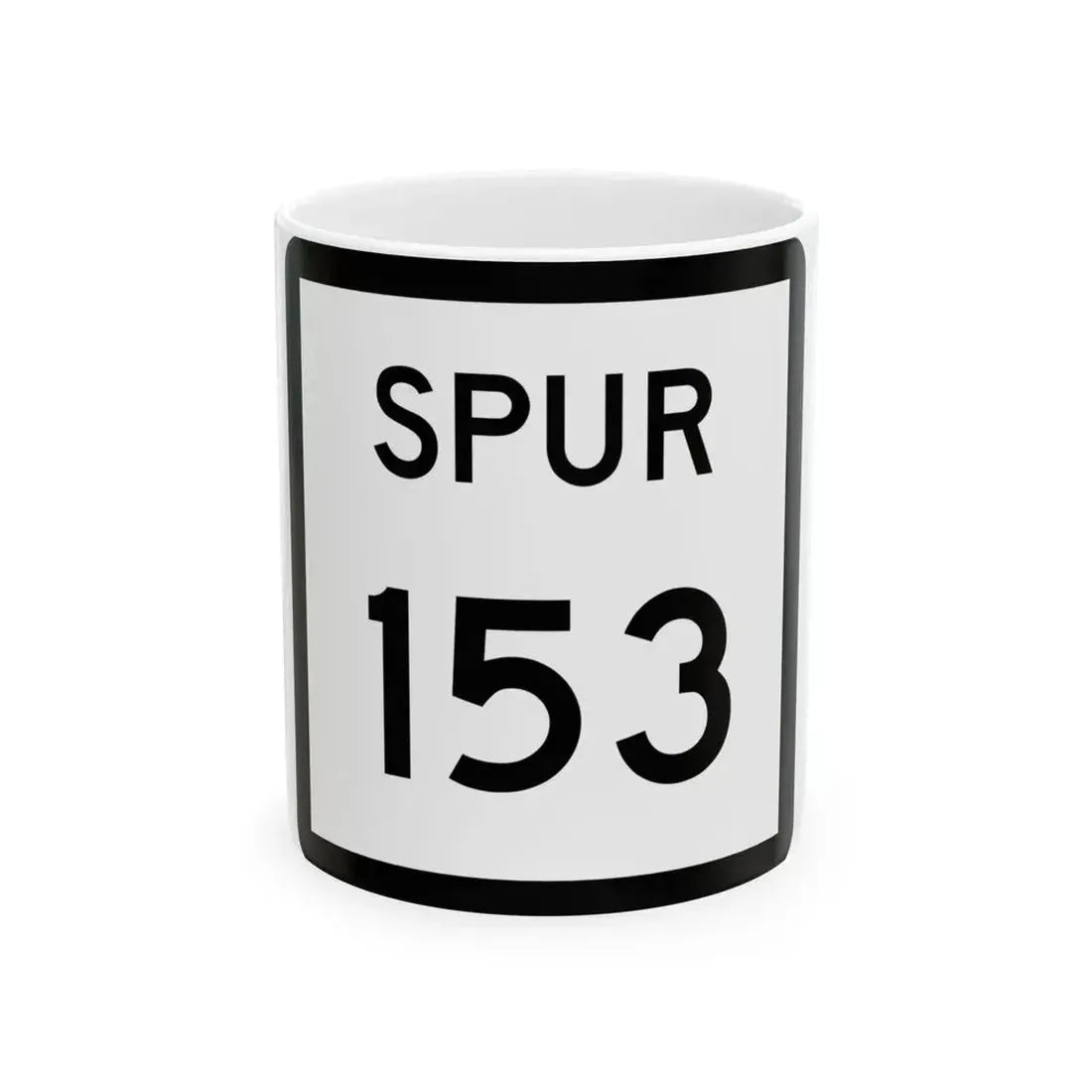 Texas Spur 153 (Texas) (Road Sign) White Coffee Mug 11oz - Go Mug Yourself