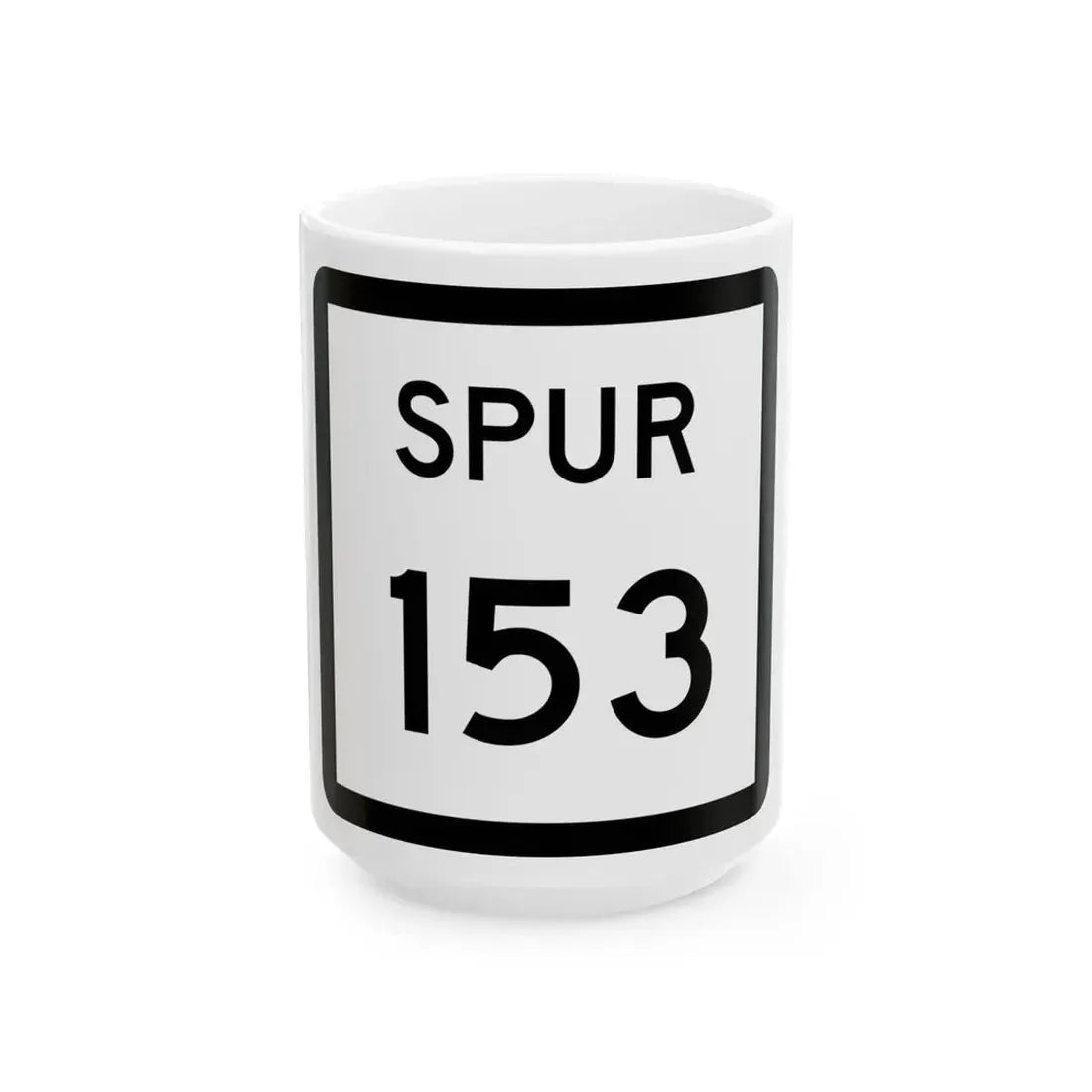 Texas Spur 153 (Texas) (Road Sign) White Coffee Mug 15oz - Go Mug Yourself