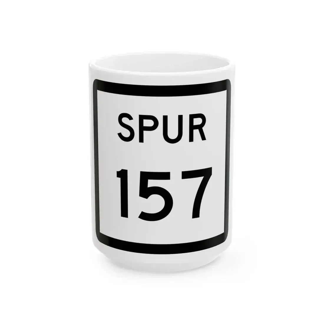Texas Spur 157 (Texas) (Road Sign) White Coffee Mug 15oz - Go Mug Yourself
