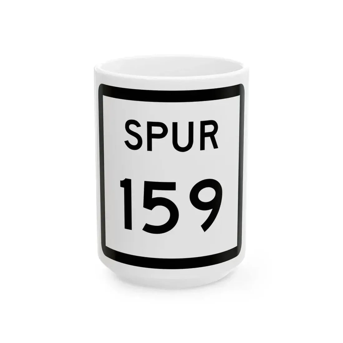Texas Spur 159 (Texas) (Road Sign) White Coffee Mug 15oz - Go Mug Yourself