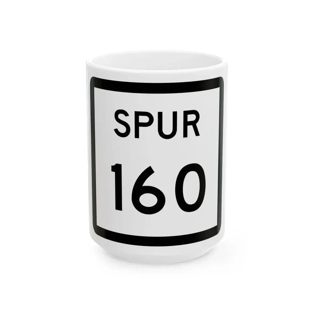 Texas Spur 160 (Texas) (Road Sign) White Coffee Mug 15oz - Go Mug Yourself