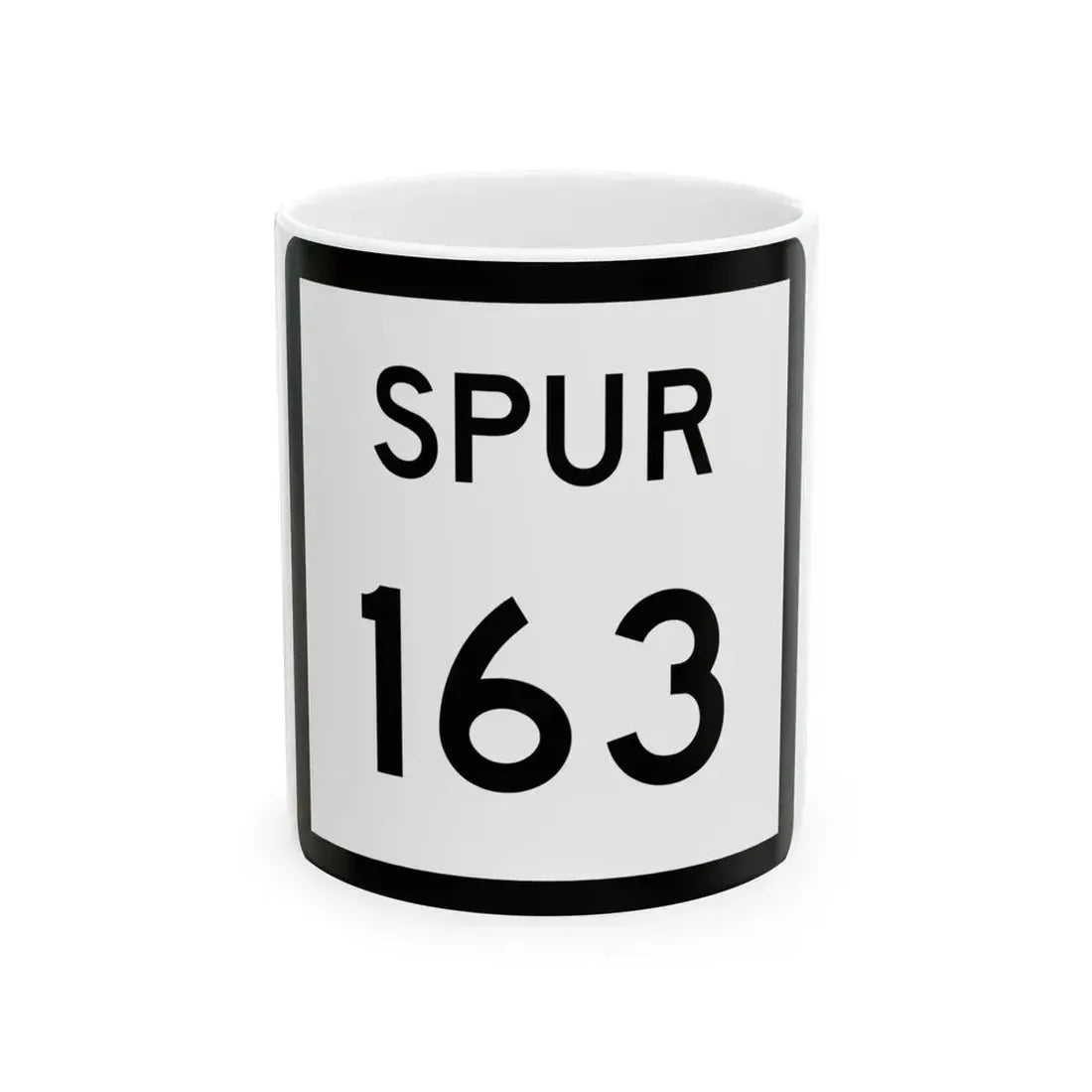 Texas Spur 163 (Texas) (Road Sign) White Coffee Mug 11oz - Go Mug Yourself