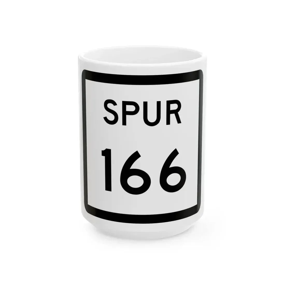 Texas Spur 166 (Texas) (Road Sign) White Coffee Mug 15oz - Go Mug Yourself