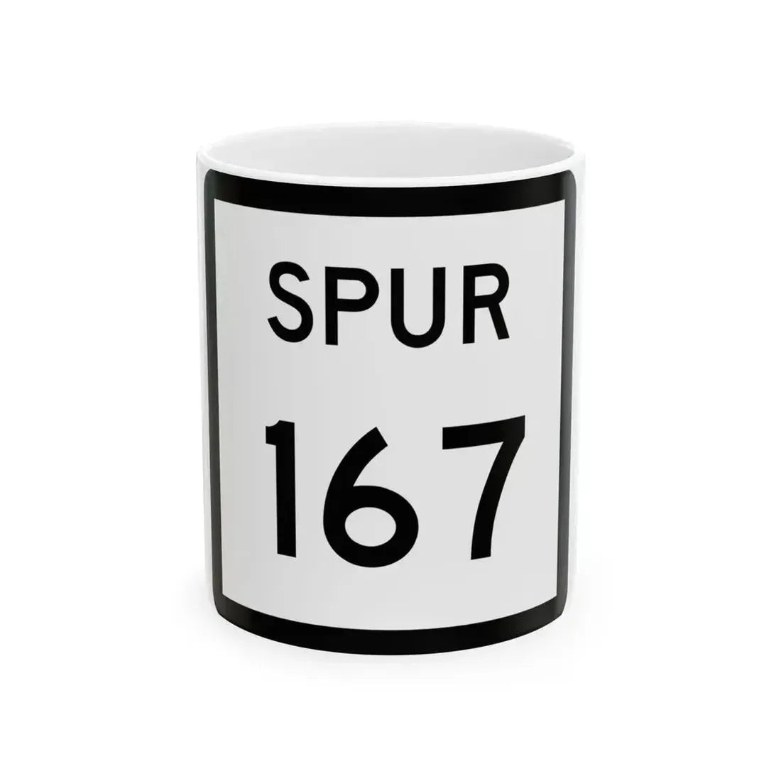 Texas Spur 167 (Texas) (Road Sign) White Coffee Mug 11oz - Go Mug Yourself