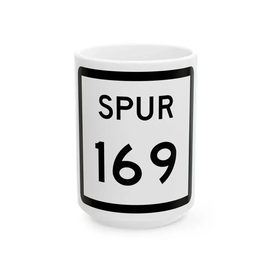 Texas Spur 169 (Texas) (Road Sign) White Coffee Mug 15oz - Go Mug Yourself