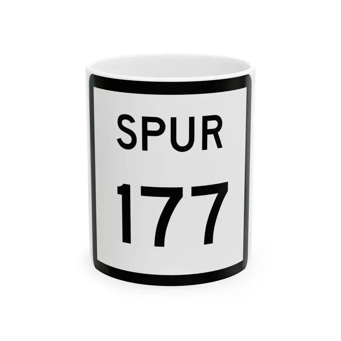 Texas Spur 177 (Texas) (Road Sign) White Coffee Mug 11oz - Go Mug Yourself