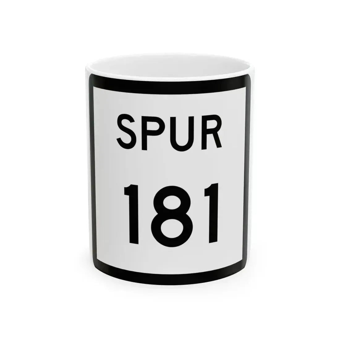 Texas Spur 181 (Texas) (Road Sign) White Coffee Mug 11oz - Go Mug Yourself