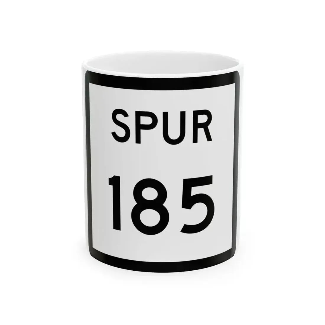 Texas Spur 185 (Texas) (Road Sign) White Coffee Mug 11oz - Go Mug Yourself