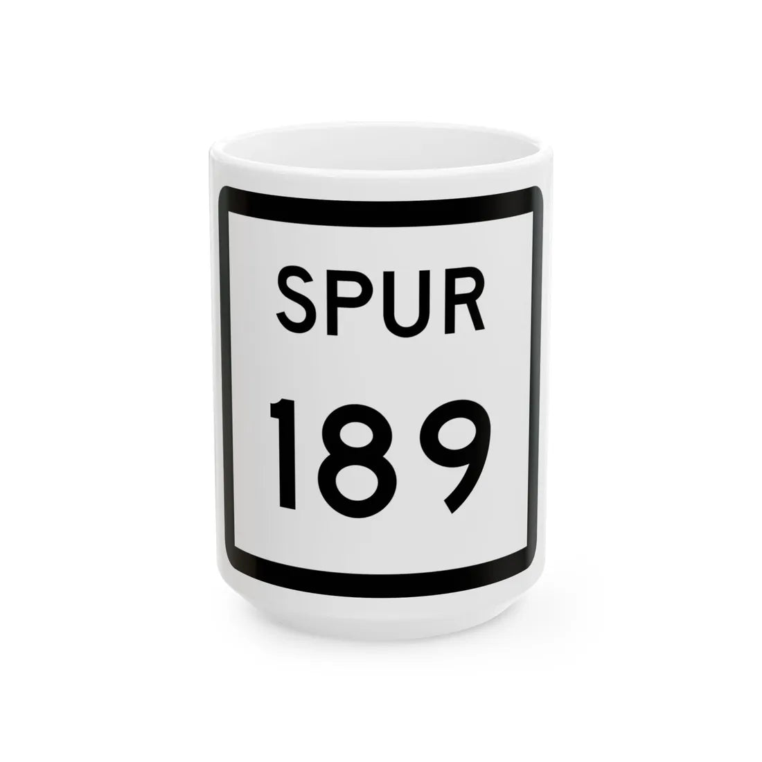 Texas Spur 189 (Texas) (Road Sign) White Coffee Mug 15oz - Go Mug Yourself