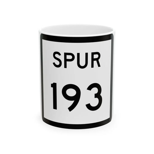 Texas Spur 193 (Texas) (Road Sign) White Coffee Mug 11oz - Go Mug Yourself