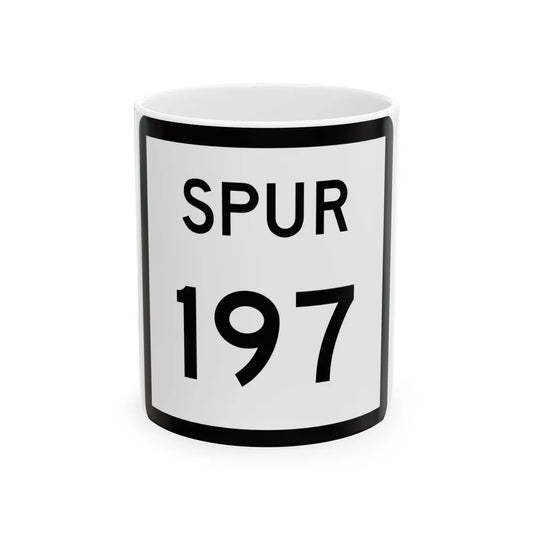 Texas Spur 197 (Texas) (Road Sign) White Coffee Mug 11oz - Go Mug Yourself