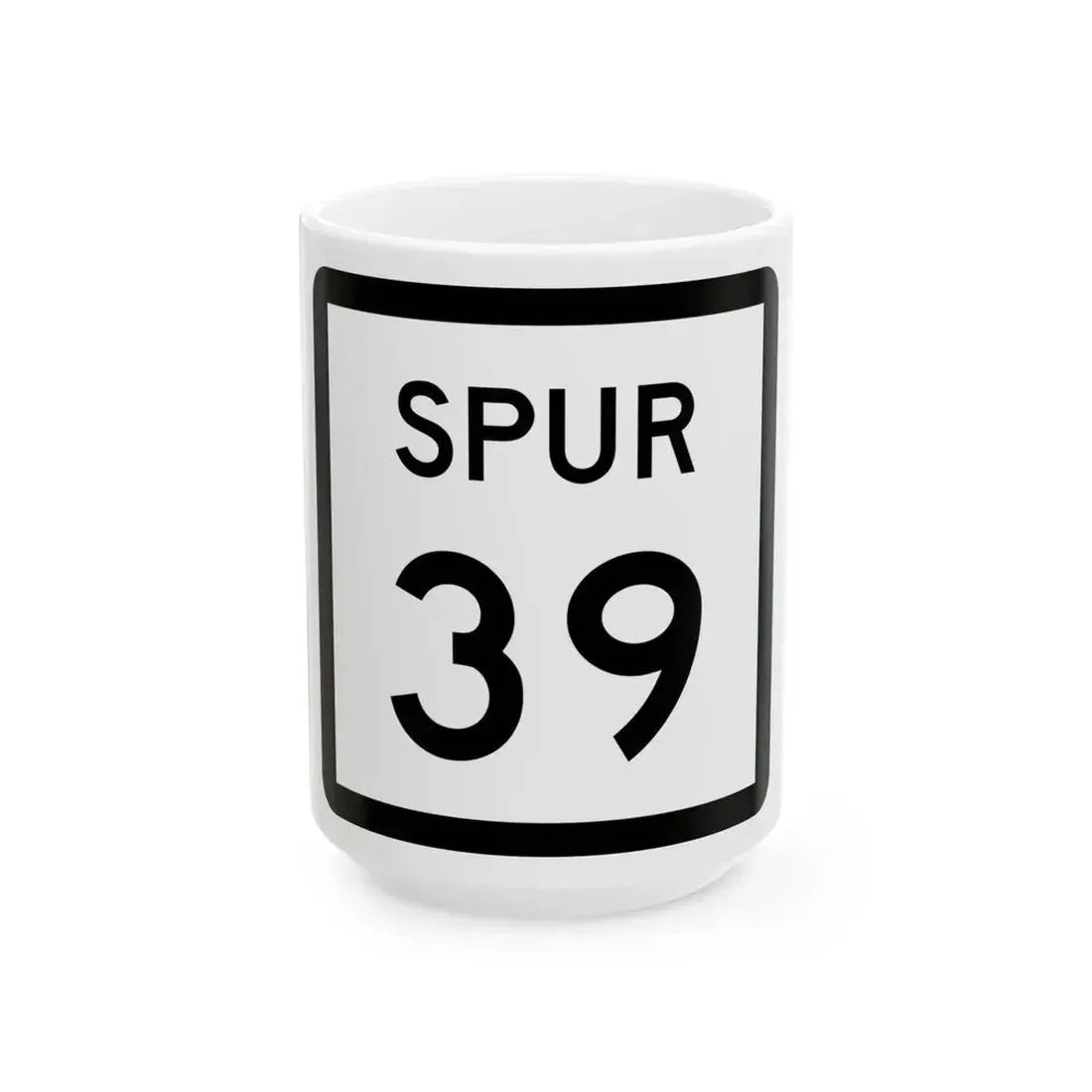 Texas Spur 39 (Texas) (Road Sign) White Coffee Mug 15oz - Go Mug Yourself