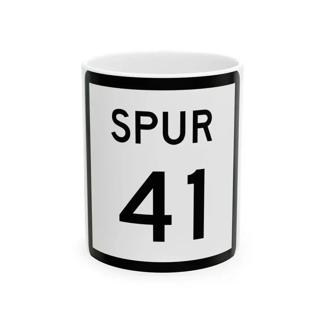 Texas Spur 41 (Texas) (Road Sign) White Coffee Mug 11oz - Go Mug Yourself