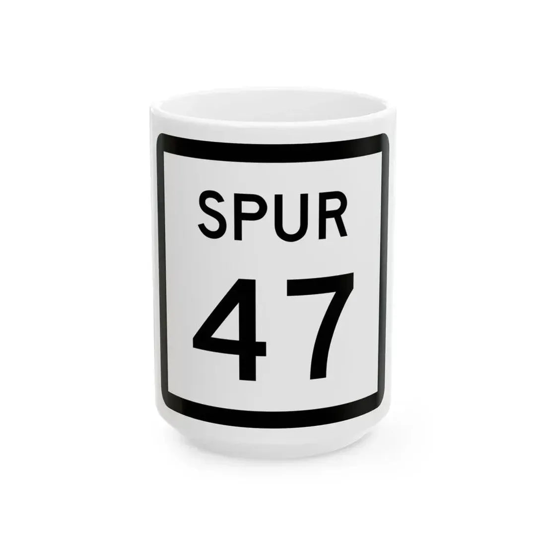 Texas Spur 47 (Texas) (Road Sign) White Coffee Mug 15oz - Go Mug Yourself