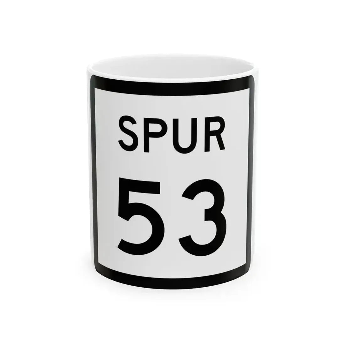 Texas Spur 53 (Texas) (Road Sign) White Coffee Mug 11oz - Go Mug Yourself