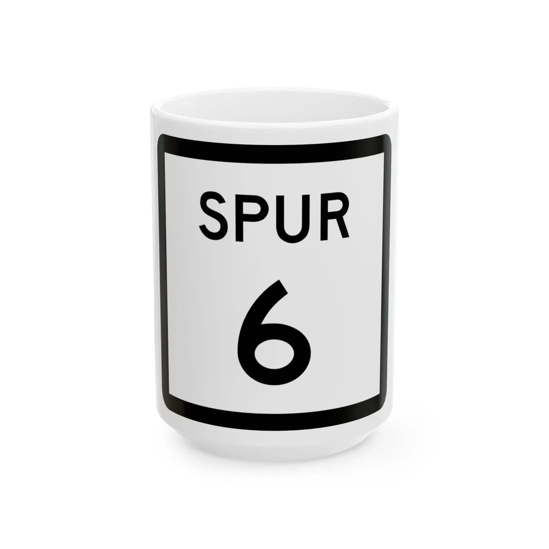 Texas Spur 6 (Texas) (Road Sign) White Coffee Mug 15oz - Go Mug Yourself