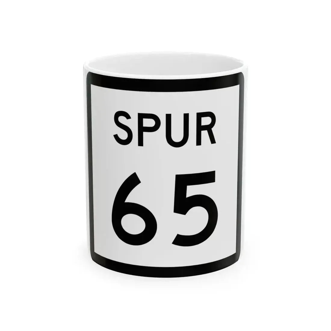 Texas Spur 65 (Texas) (Road Sign) White Coffee Mug 11oz - Go Mug Yourself