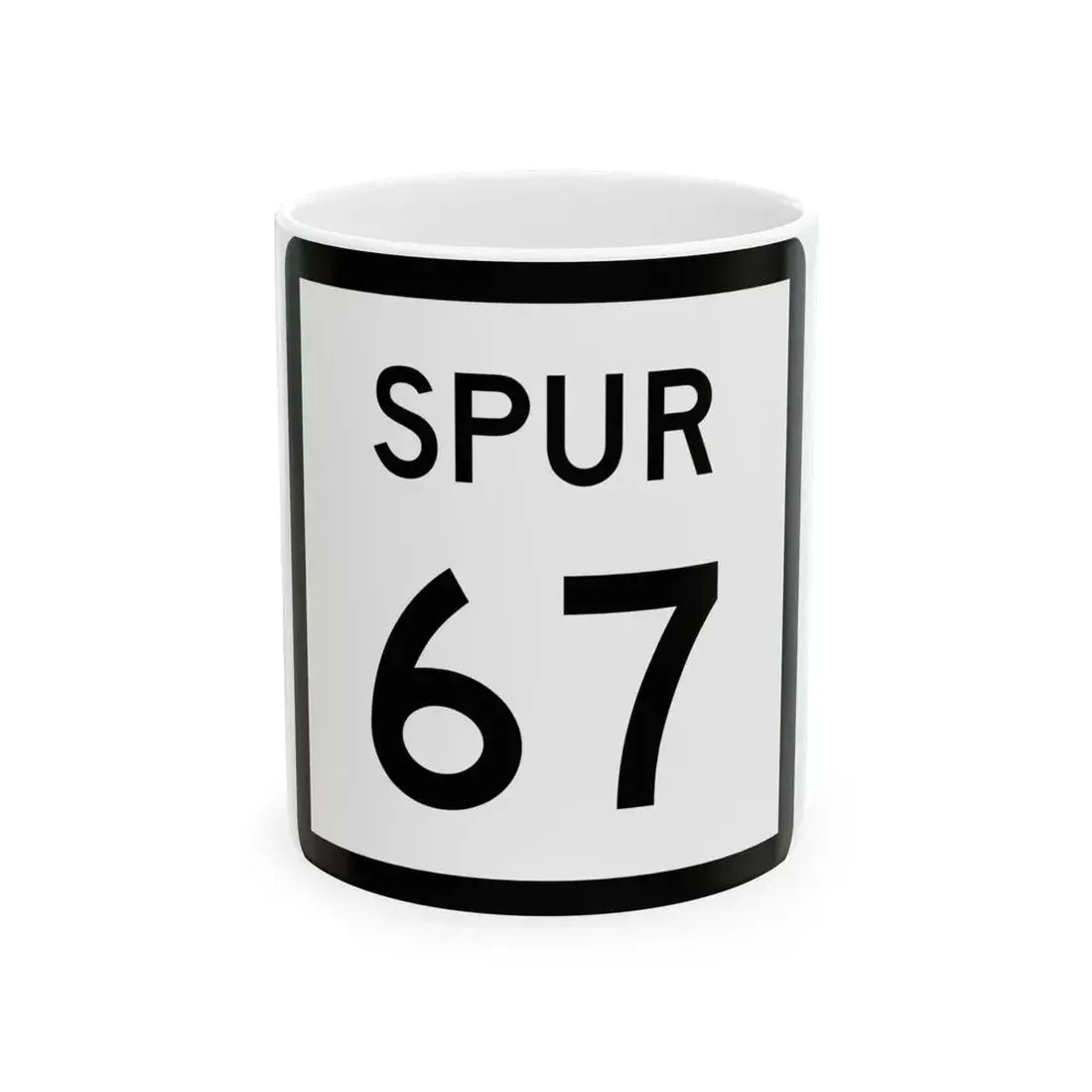 Texas Spur 67 (Texas) (Road Sign) White Coffee Mug 11oz - Go Mug Yourself