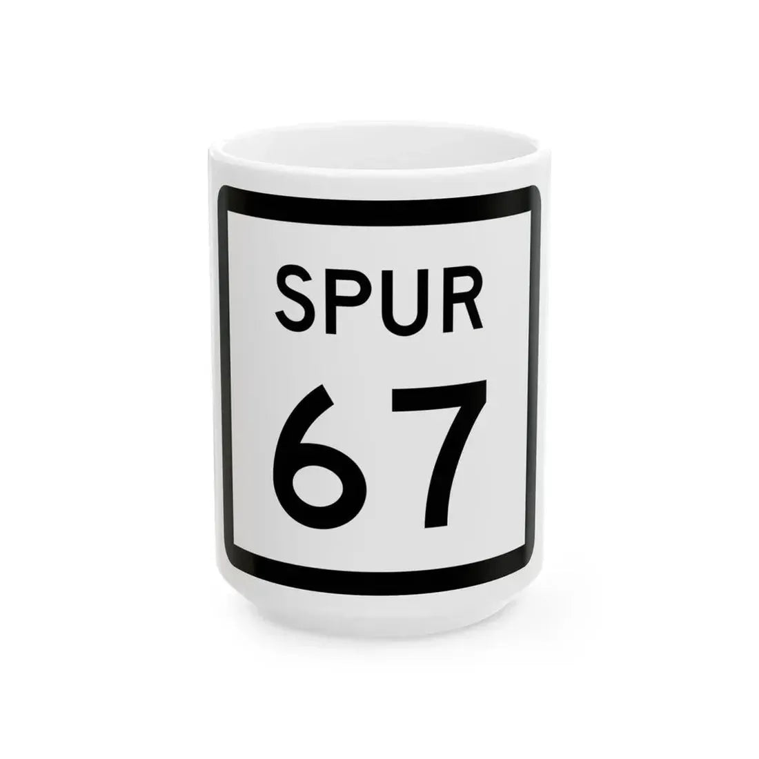 Texas Spur 67 (Texas) (Road Sign) White Coffee Mug 15oz - Go Mug Yourself
