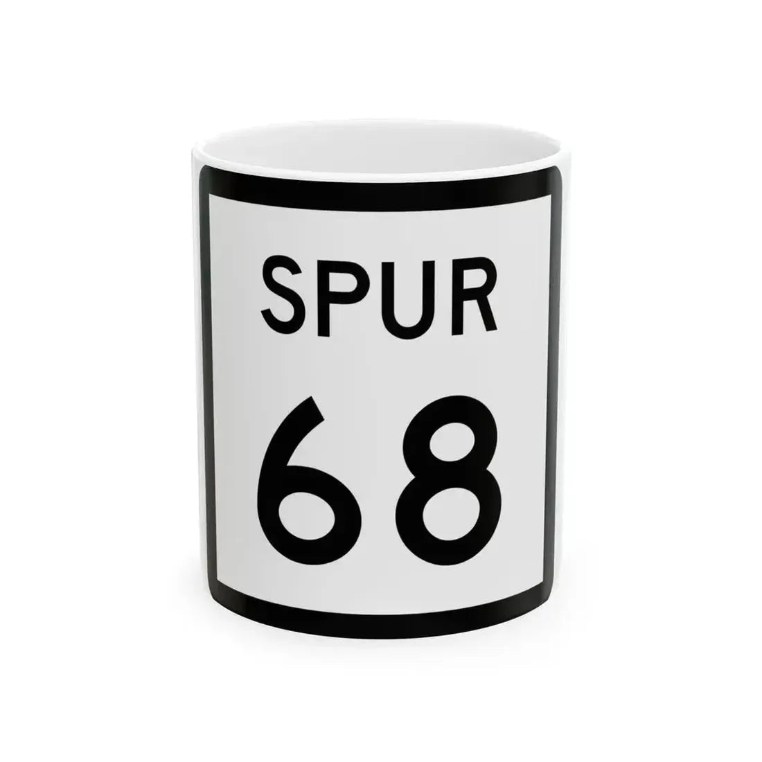 Texas Spur 68 (Texas) (Road Sign) White Coffee Mug 11oz - Go Mug Yourself
