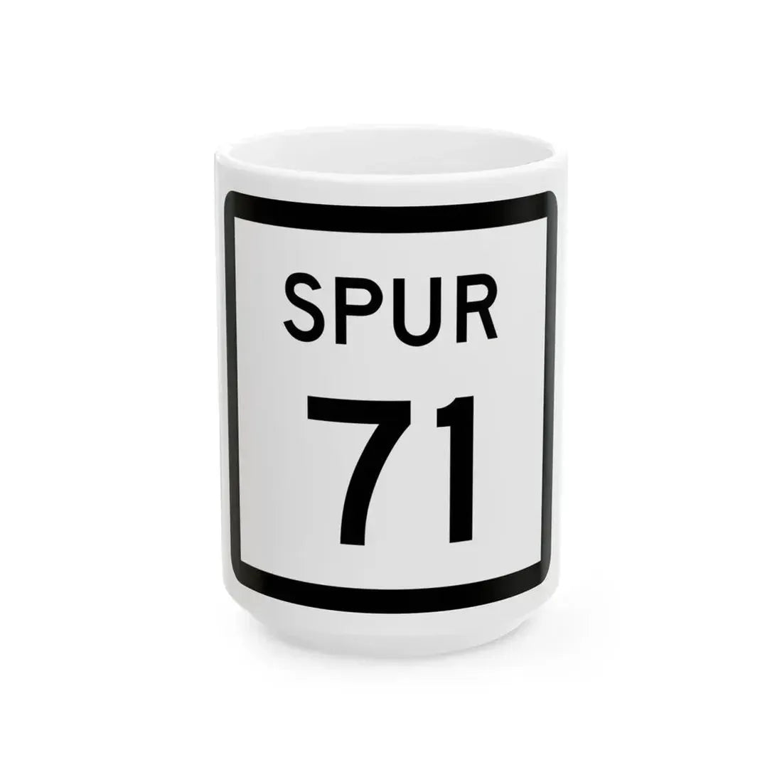 Texas Spur 71 (Texas) (Road Sign) White Coffee Mug 15oz - Go Mug Yourself