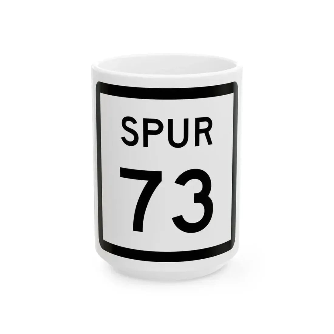 Texas Spur 73 (Texas) (Road Sign) White Coffee Mug 15oz - Go Mug Yourself