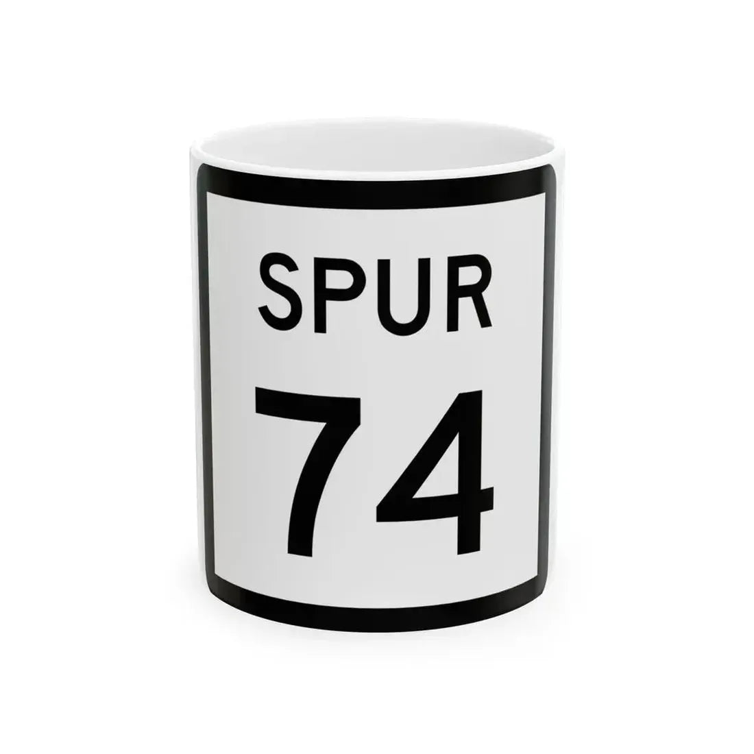 Texas Spur 74 (Texas) (Road Sign) White Coffee Mug 11oz - Go Mug Yourself