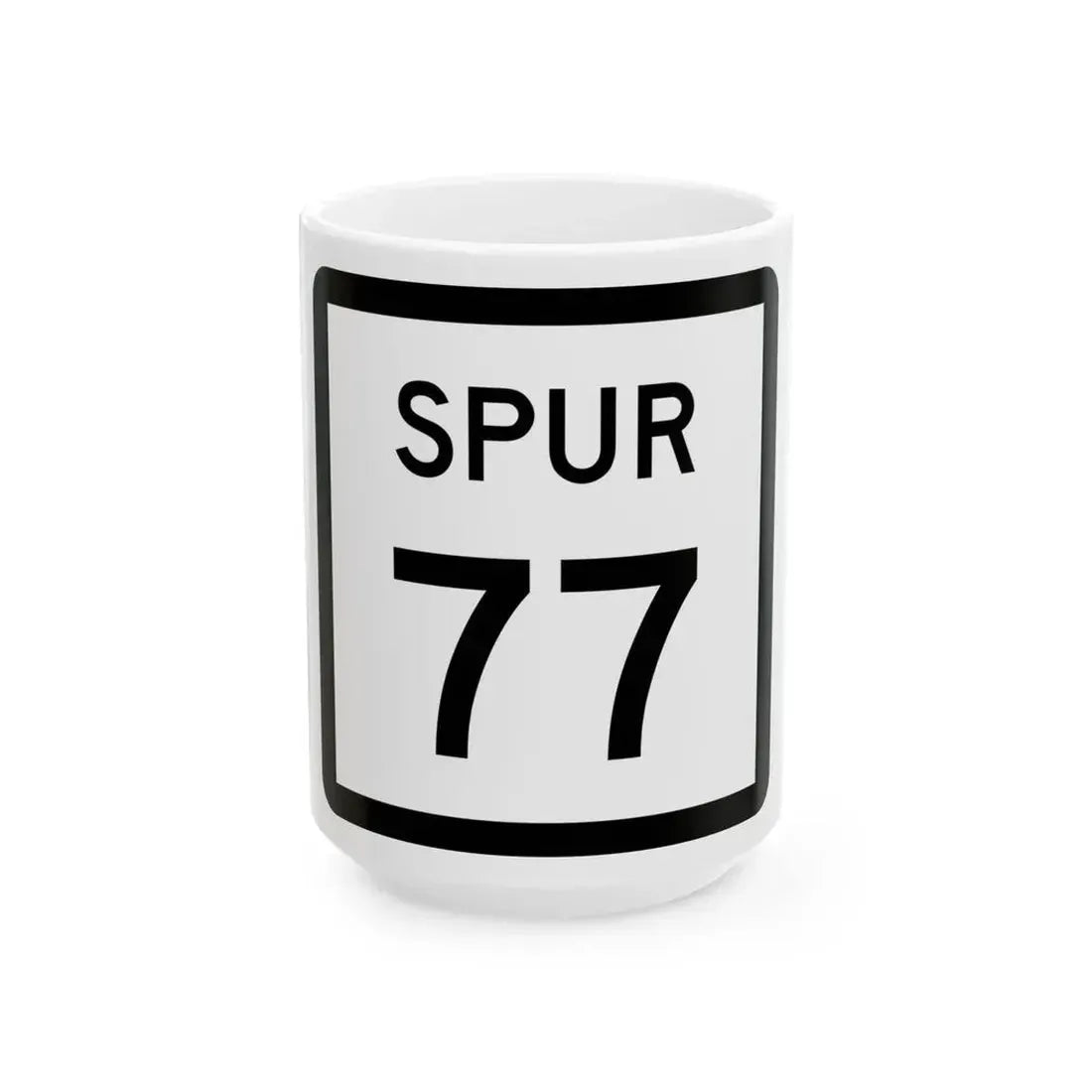 Texas Spur 77 (Texas) (Road Sign) White Coffee Mug 15oz - Go Mug Yourself