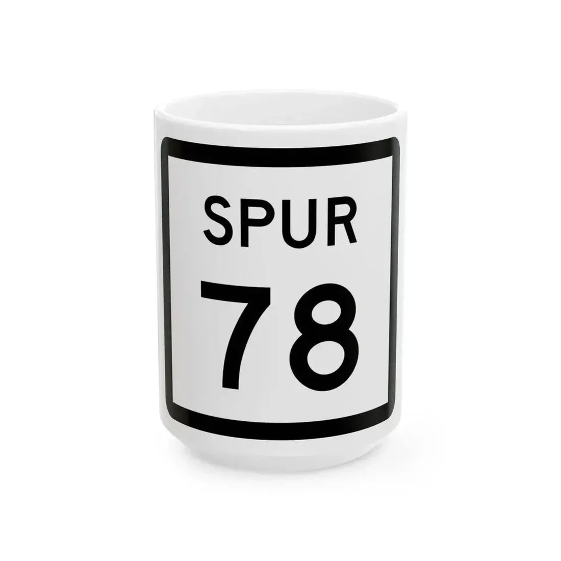 Texas Spur 78 (Texas) (Road Sign) White Coffee Mug 15oz - Go Mug Yourself