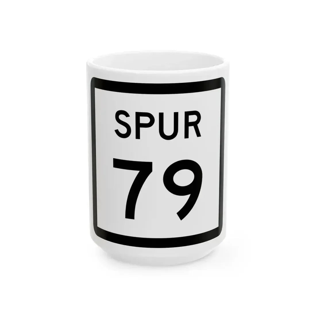 Texas Spur 79 (Texas) (Road Sign) White Coffee Mug 15oz - Go Mug Yourself