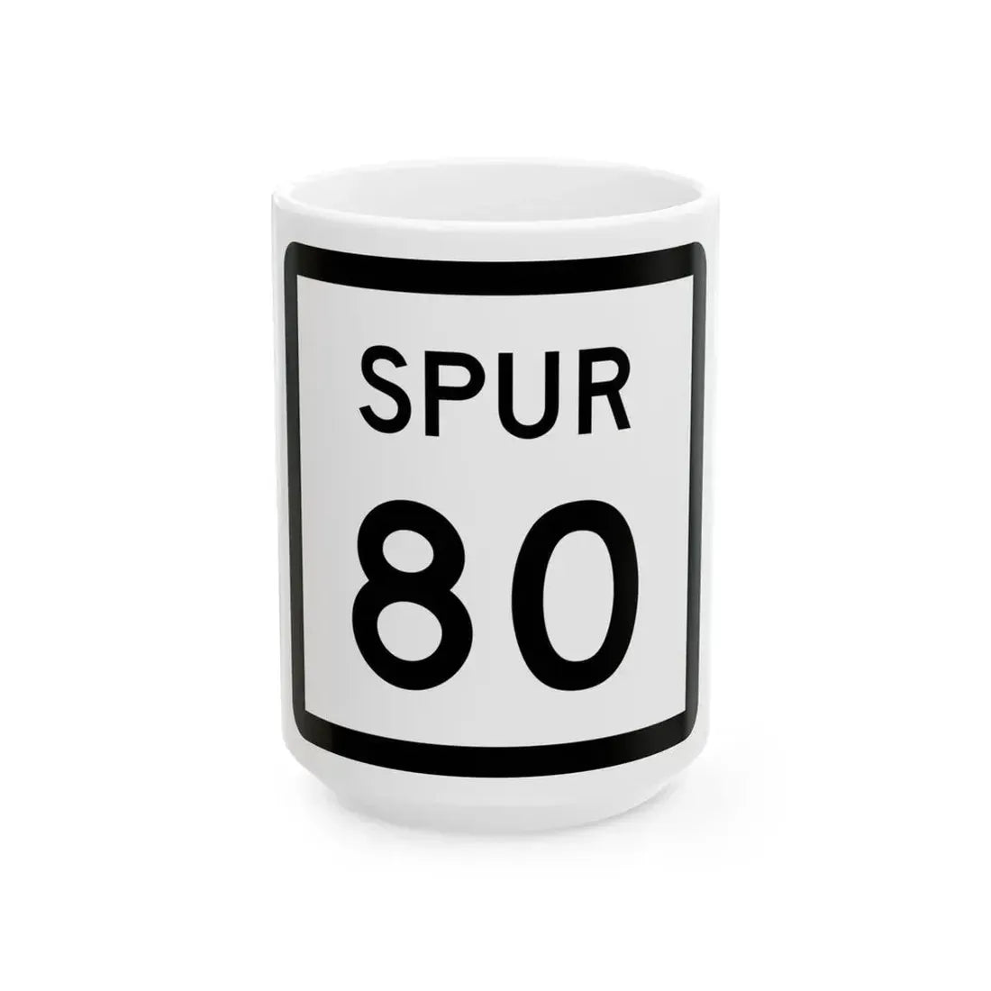 Texas Spur 80 (Texas) (Road Sign) White Coffee Mug 15oz - Go Mug Yourself