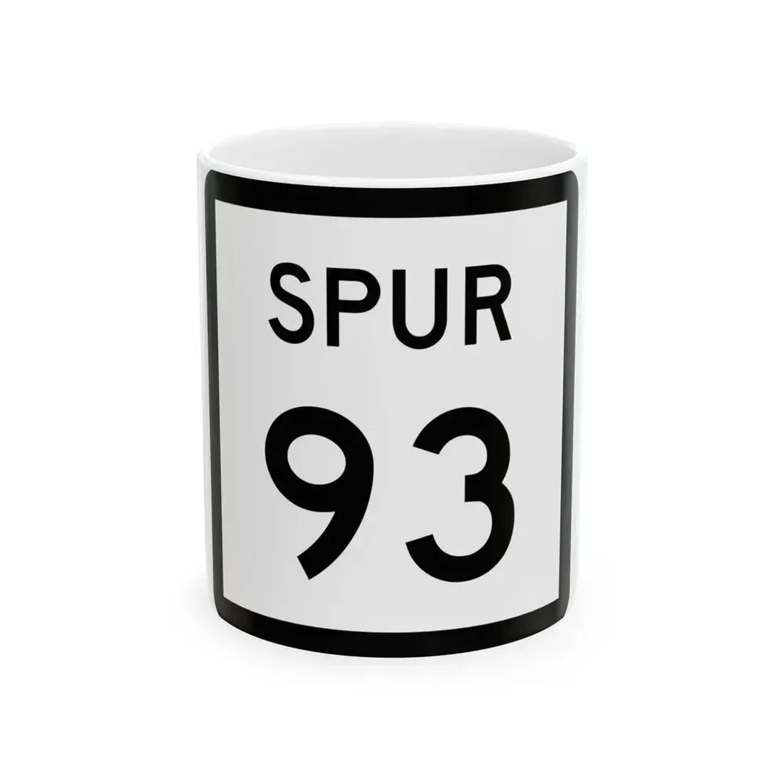 Texas Spur 93 (Texas) (Road Sign) White Coffee Mug 11oz - Go Mug Yourself