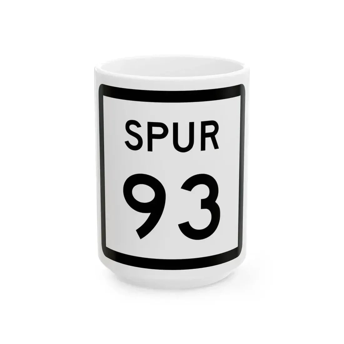 Texas Spur 93 (Texas) (Road Sign) White Coffee Mug 15oz - Go Mug Yourself