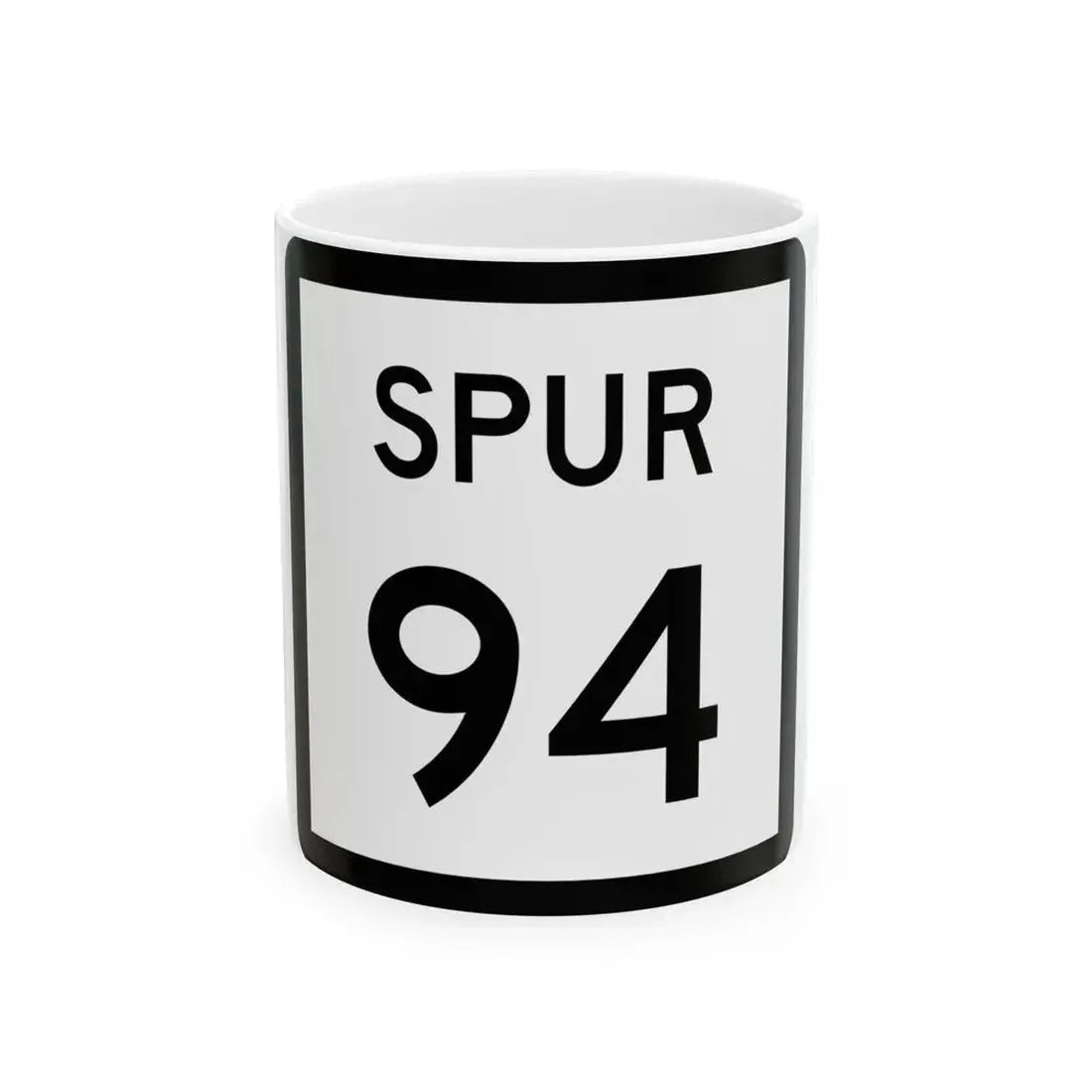 Texas Spur 94 (Texas) (Road Sign) White Coffee Mug 11oz - Go Mug Yourself