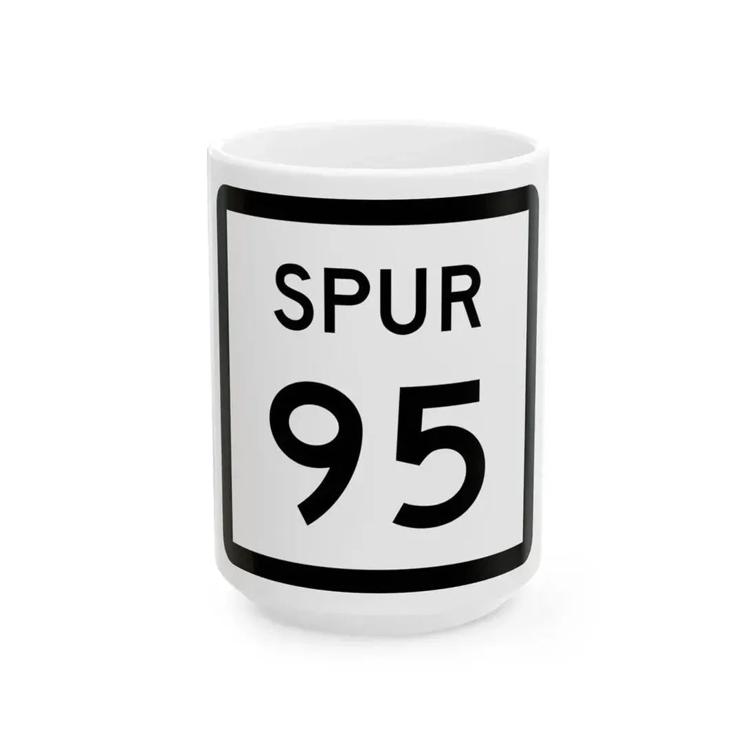 Texas Spur 95 (Texas) (Road Sign) White Coffee Mug 15oz - Go Mug Yourself