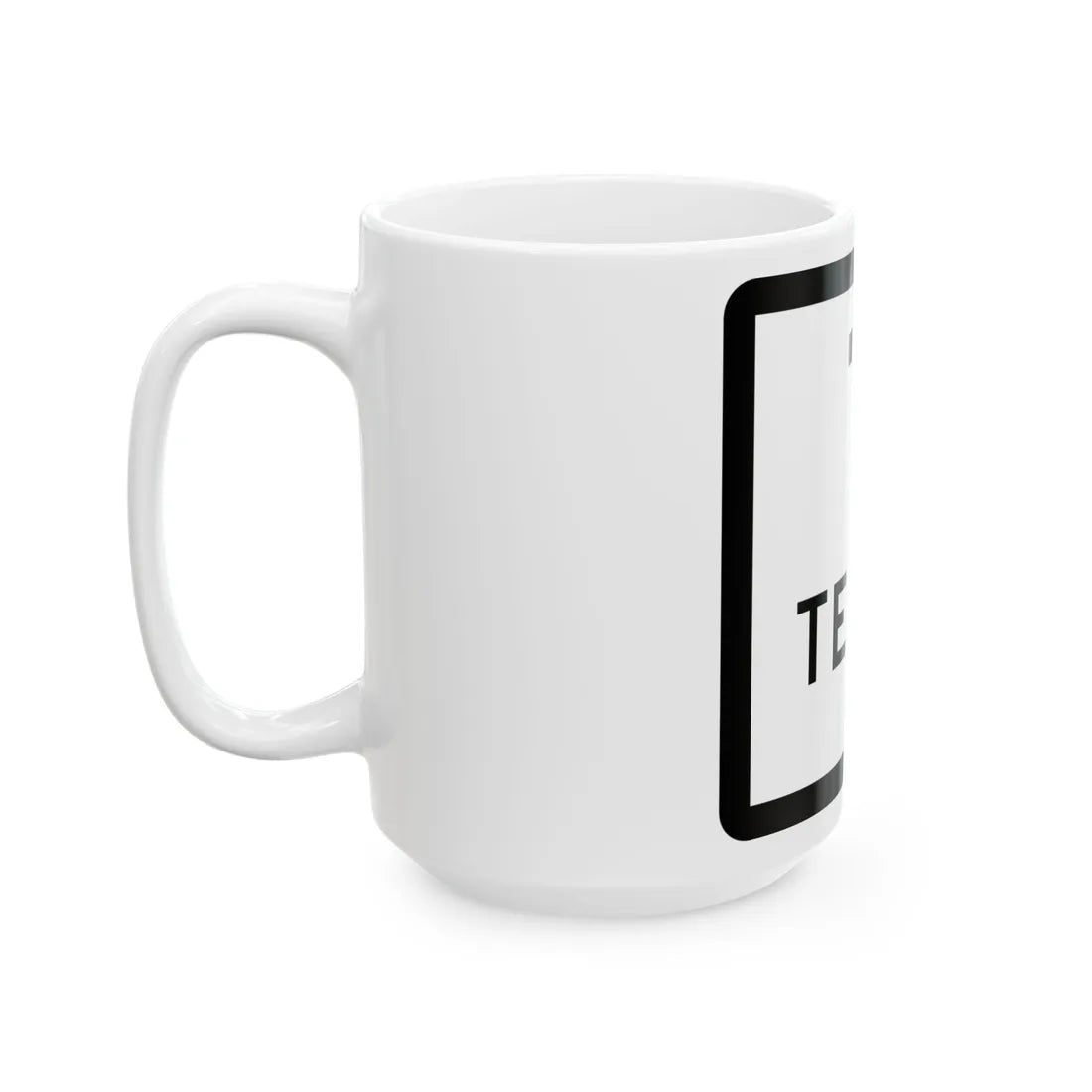 Texas X-X (Texas) (Road Sign) White Coffee Mug - Go Mug Yourself
