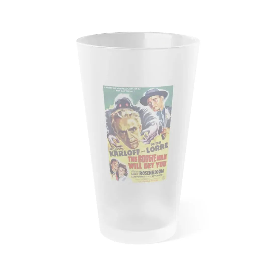 THE BOOGIE MAN WILL GET YOU 1942 Movie Poster - Frosted Pint Glass 16oz Default Title - Go Mug Yourself