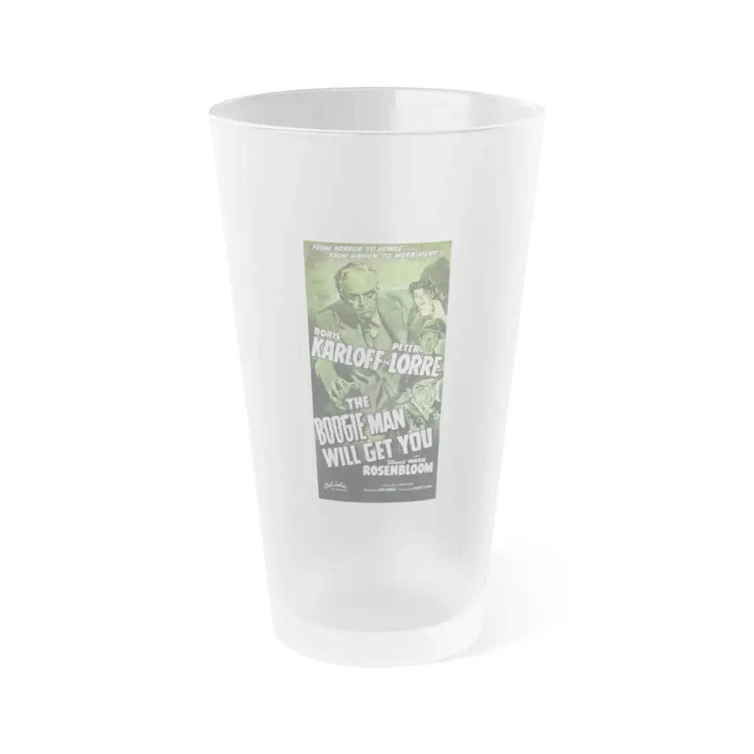 THE BOOGIE MAN WILL GET YOU (2) 1942 Movie Poster - Frosted Pint Glass 16oz Default Title - Go Mug Yourself
