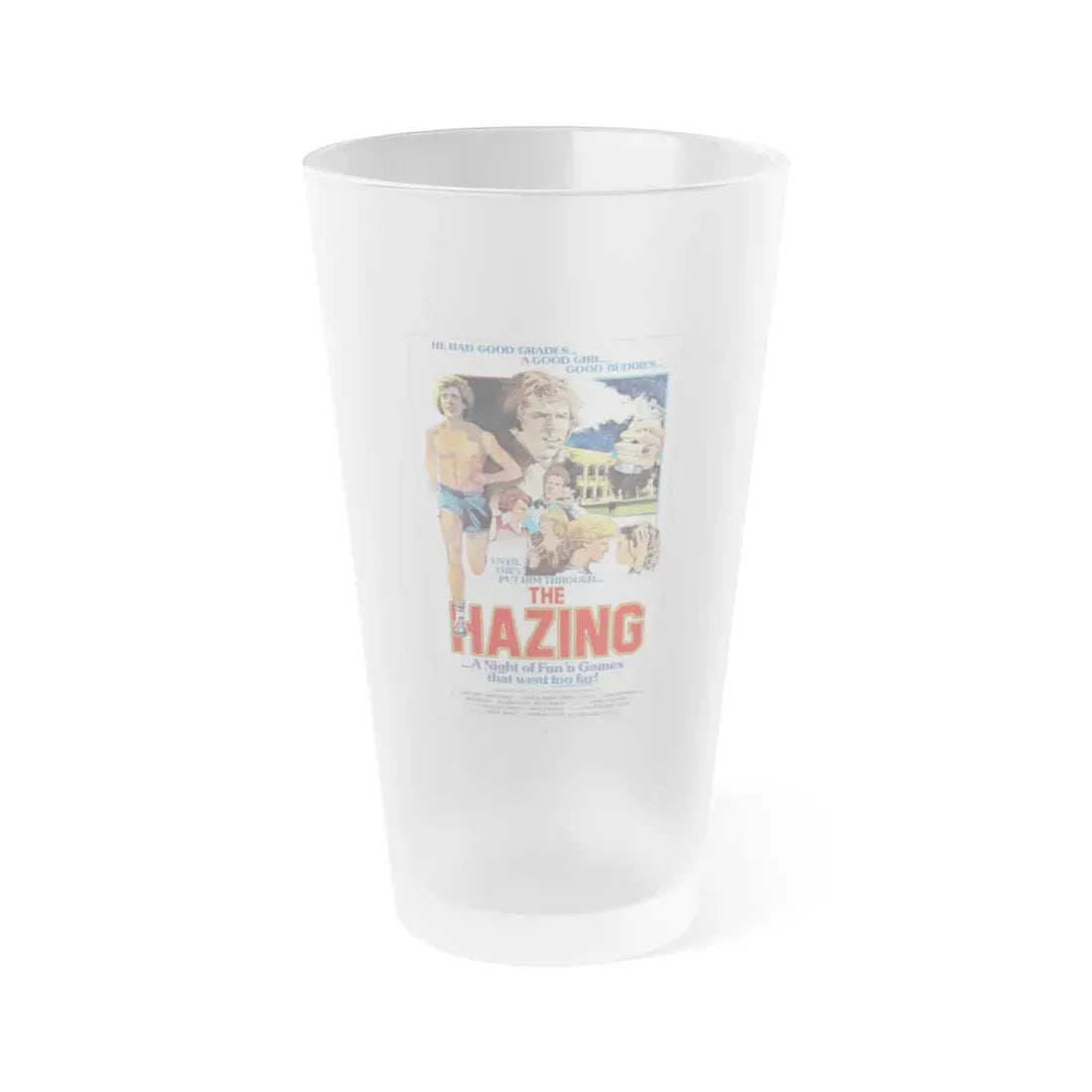 THE HAZING (CURIOUS CASE OF THE CAMPUS CORPSE) 1977 Movie Poster - Frosted Pint Glass 16oz Default Title - Go Mug Yourself
