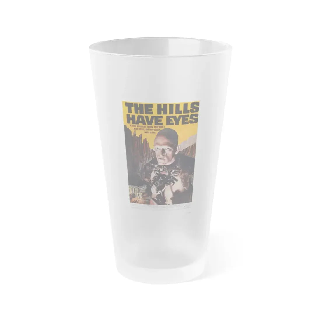 THE HILLS HAVE EYES 1977 Movie Poster - Frosted Pint Glass 16oz Default Title - Go Mug Yourself