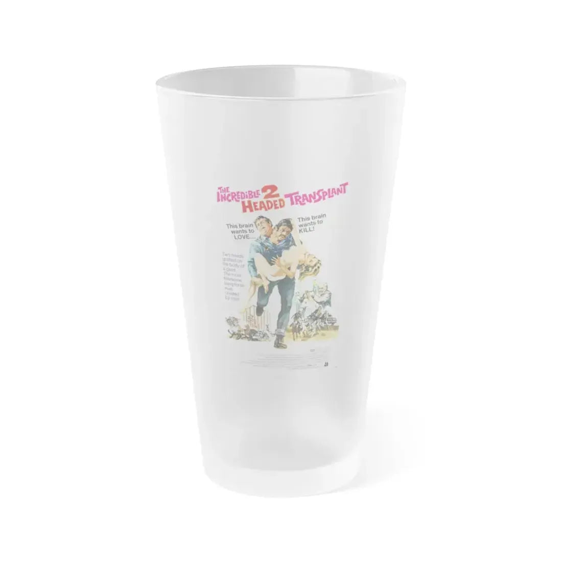THE INCREDIBLE 2 HEADED TRANSPLANT 1971 Movie Poster - Frosted Pint Glass 16oz 16oz Frosted - Go Mug Yourself