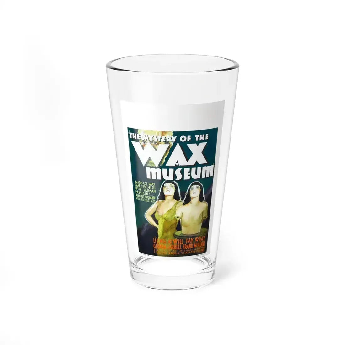 THE MYSTERY OF THE WAX MUSEUM 1933 Movie Poster - Pint Glass 16oz 16oz - Go Mug Yourself