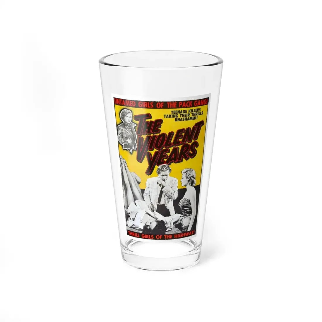 THE VIOLENT YEARS 1956 Movie Poster - Pint Glass 16oz 16oz - Go Mug Yourself
