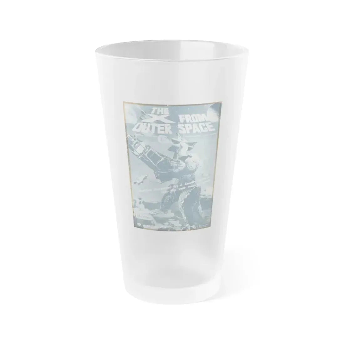 THE X FROM OUTER SPACE (2) 1967 Movie Poster - Frosted Pint Glass 16oz 16oz Frosted - Go Mug Yourself