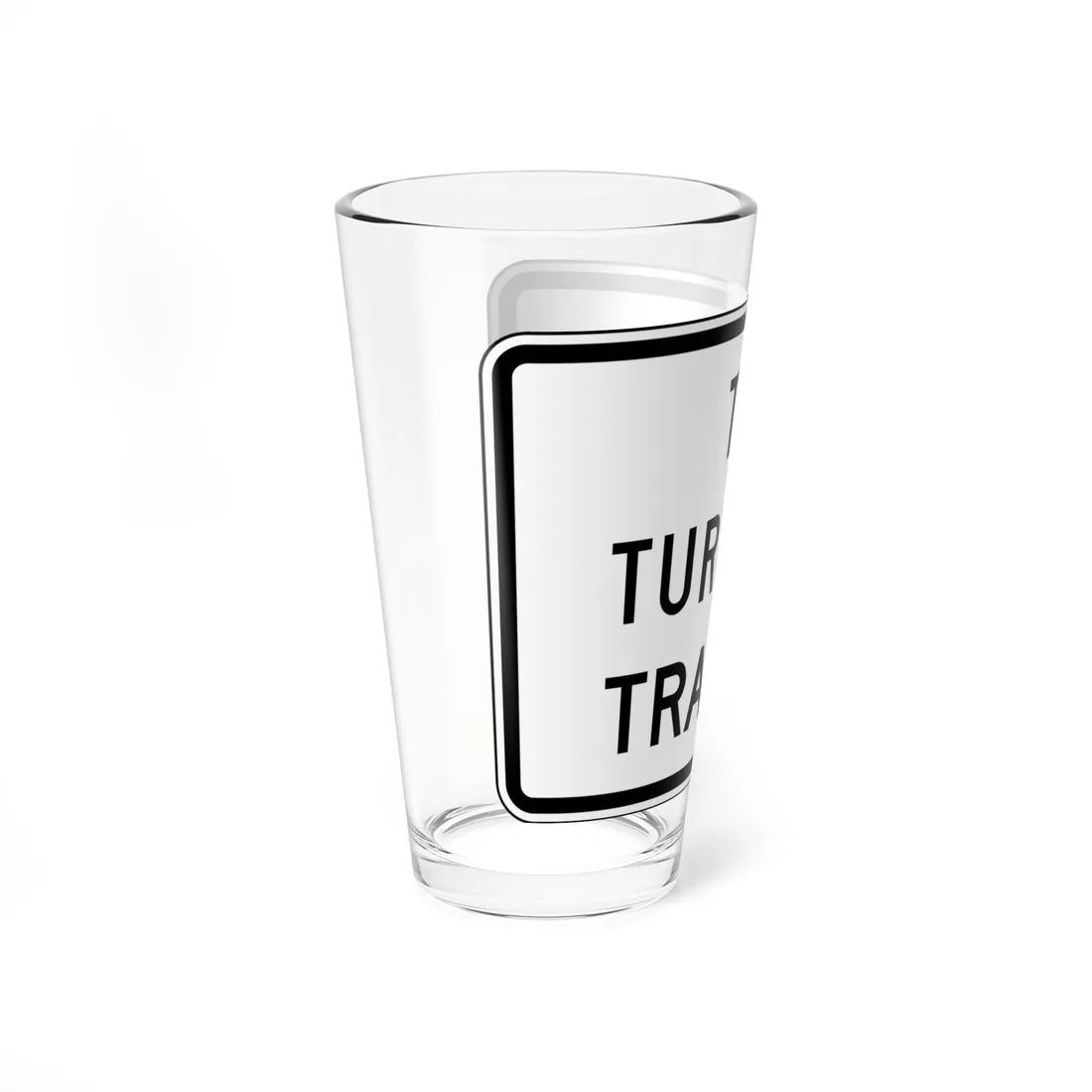 TO TURNING TRAFFIC Delaware R1-2a-DE1 (Delaware) (Road Sign) Pint Glss 16oz - Go Mug Yourself