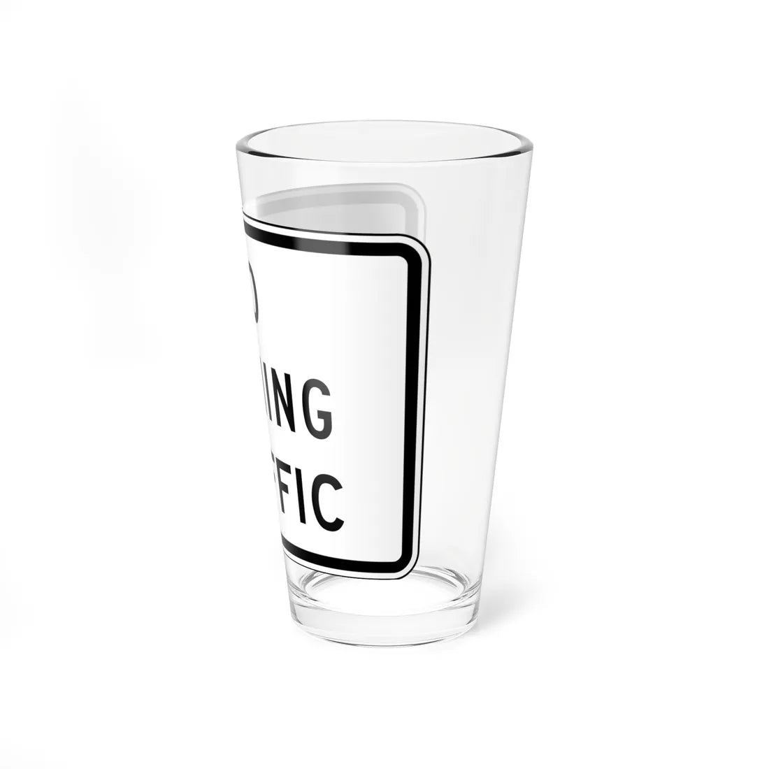 TO TURNING TRAFFIC Delaware R1-2a-DE1 (Delaware) (Road Sign) Pint Glss 16oz - Go Mug Yourself