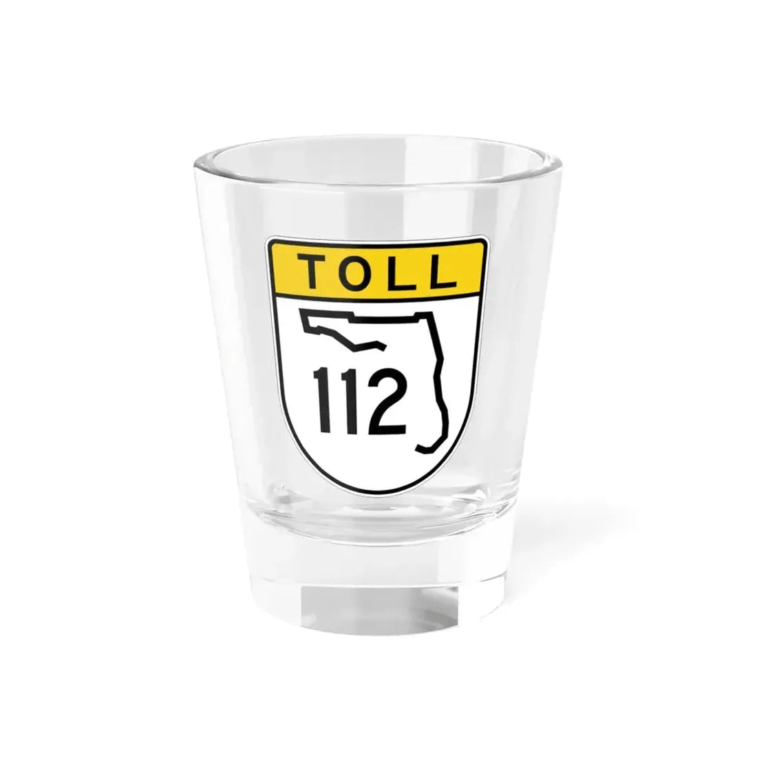 Toll Florida 112 (Florida) (Road Sign) Shot Glass 1.5oz 1.5oz - Go Mug Yourself